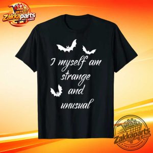 I Myself Am Strange And Unusual Shirt